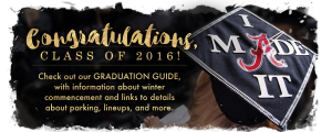 Congratulations, Class of 2016! Check out UA's graduation guide, with links to details about parking, lodging, lineups, and more.