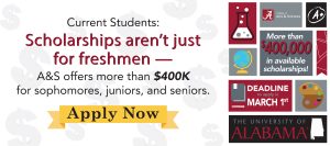 banner reading Current Students: scholarships aren't just for freshmen — A&S offers more than $400,000 for sophomores, juniors, and seniors. Apply now. Deadline is March 1.