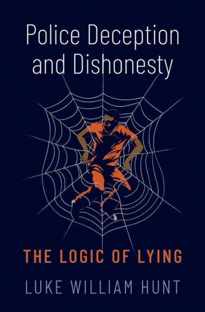 book cover for "Police Deception and Dishonesty" by Luke William Hunt